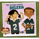 Mi amiga tiene dislexia