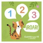 Cuentos hasta 10 -1 2 3 ¡roar!